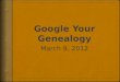 Google Your Genealogy