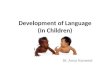 Development of  Language (In Children)