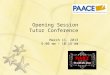 Opening Session Tutor Conference March 11, 2013 9:00 am – 10:15 am