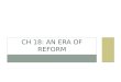 Ch  18: An Era of Reform