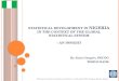 Statistical Development in  Nigeria  in the context of the Global Statistical  System – An Insight