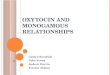 Oxytocin and Monogamous Relationships