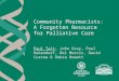 Community Pharmacists: A Forgotten Resource for Palliative Care