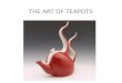 The Art of Teapots