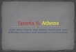 Sparta &  Athens