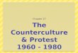 The Counterculture & Protest 1960 - 1980