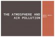 The atmosphere and air pollution