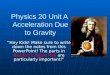 Physics 20 Unit A  Acceleration Due to Gravity
