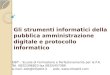Gli strumenti informatici della pubblica amministrazione digitale e protocollo informatico