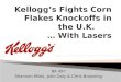 Kellogg’s Fights Corn Flakes Knockoffs in the U.K.       … With Lasers