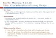 Bio 9C:  Monday, 9.13.10 Title:   Characteristics of Living Things