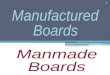 Manufactured Boards