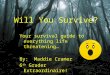 Will You Survive?