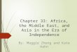 Chapter 33: Africa, the Middle East, and Asia in the Era of Independence