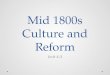 Mid 1800s Culture and Reform
