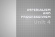 Imperialism and Progressivism