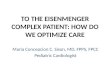 TO THE EISENMENGER COMPLEX PATIENT: HOW DO WE OPTIMIZE CARE