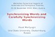 Synchronizing Words and  Carefully Synchronizing Words