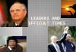 Leaders And Difficult Times