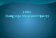 LINQ  (Language Integrated Query)