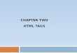 Chapter Two HTML Tags