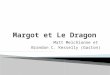 Margot et Le Dragon