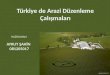 T ürkiye de Arazi Düzenleme Çalışmaları