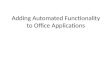 Adding Automated Functionality to Office Applications