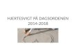 HJERTESVIGT PÅ DAGSORDENEN 2014-2018