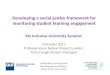 Developing a social justice framework for monitoring student learning engagement