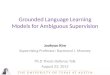 Grounded Language Learning Models for Ambiguous  Supervision