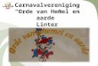 Carnavalvereniging “ Orde  van  Hemel  en  aarde ” Linter