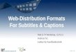 Web-Distribution  Formats For Subtitles & Captions