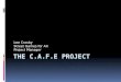 The C.a.f.e Project