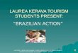 LAUREA KERAVA TOURISM STUDENTS PRESENT: