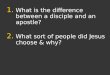 What  is the difference between a disciple and an apostle?