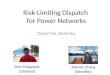 Risk-Limiting  Dispatch  for  Power Networks