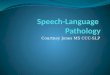 Speech-Language  Pathology