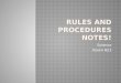 Rules and Procedures Notes!