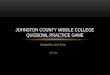 Johnston county middle college quizbowl  Practice game