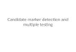 Candidate marker detection and multiple testing
