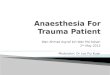 Anaesthesia For Trauma Patient