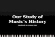 Our Study of Music’s History