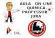 AULA   ON-LINE QUÍMICA PROFESSOR   JURA