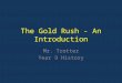 The Gold  Rush -  An Introduction