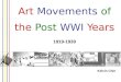 Art  Movements of the  Post WWI  Years