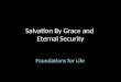 Salvation By Grace and  Eternal Security