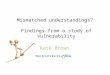 Mismatched understandings?  Findings from a study of vulnerability