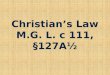 Christian’s Law M.G. L. c 111, §127A½