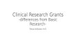 Clinical Research Grants -differences from Basic Research-